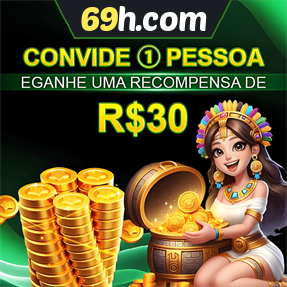 69h.com Indique amigos para receber um bônus